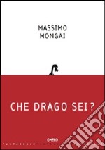 Che drago sei? libro