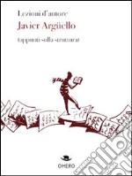 Lezioni d'autore. Javier Argüello (appunti sulla struttura) libro