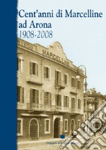 Cent'anni di Marcelline ad Arona. 1908-2008 libro