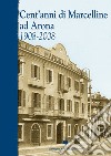 Cent'anni di Marcelline ad Arona. 1908-2008 libro
