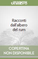 Racconti dall'albero del rum