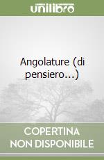 Angolature (di pensiero...) libro