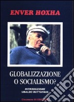 Globalizzazione o socialismo? libro