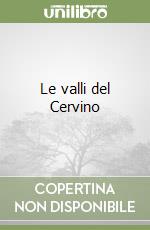 Le valli del Cervino libro