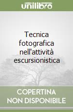 Tecnica fotografica nell'attività escursionistica