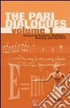 The Pari dialogues. Essays in science, religion, society and the arts. Vol. 1 libro