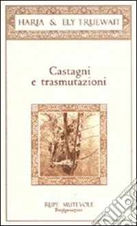 Castagni e trasmutazioni