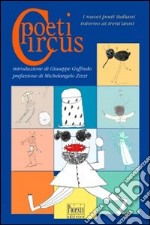 Poeti circus. I nuovi poeti italiani intorno ai trent'anni libro