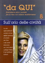 Da qui. Letterature, arti e società fra le culture mediterranee. Vol. 8 libro