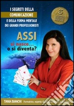 Assi si nasce... o si diventa? 3 CD-ROM