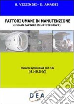 Fattori umani in manutenzione-Human factors in maintenance libro