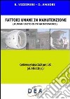 Fattori umani in manutenzione-Human factors in maintenance libro