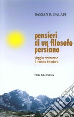 Pensieri di un filosofo persiano. Viaggio attraverso il mondo interiore libro