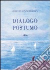 Dialogo postumo libro di Fina Giacomo