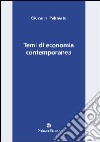 Temi di economia contemporanea libro di Palmerio Giovanni