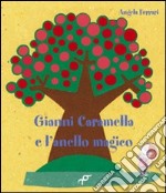 Gianni Caramella e l'anello magico. Ediz. illustrata libro