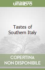 Tastes of Southern Italy libro