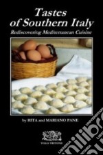 Tastes of Southern Italy. Rediscovering Mediterranean cuisine