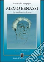 Memo Benassi. Un grande attore diverso