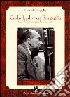 Carlo Ludovico Bragaglia. I suoi film, i suoi fratelli, la sua vita libro