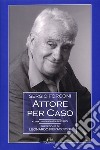 Sergio Forconi. Attore per caso libro