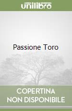 Passione Toro libro