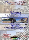 Roma. Lungo le strade della città eterna: storia, arte e fede. Ediz. italiana e inglese. Con DVD video libro