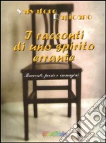 I racconti di uno spirito errante. Con DVD