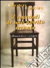 I racconti di uno spirito errante. Con DVD libro