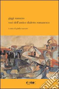 Voci dell'antico dialetto romanesco libro