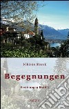 Begegnungen Erzählungen. Vol. 3 libro di Starck Niklaus