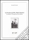 La passione di Pier Paolo Pasolini. «La ricotta» e «Il Vangelo secondo Matteo» libro