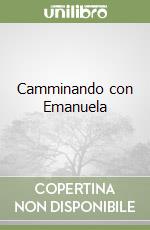 Camminando con Emanuela libro