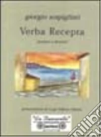 Verba recepta. Pensieri e dintorni libro