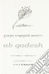 Ab Qadesh libro di Scapigliati Serafini Giorgio