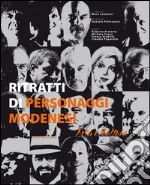 Ritratti di personaggi modenesi. Arte e cultura libro