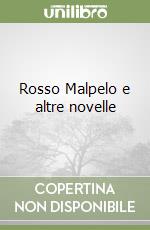 Rosso Malpelo e altre novelle libro