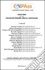 Nuove idee per una Università statale libera e autonoma. Attività e iniziative del Co.N.P.Ass. 2010-2011