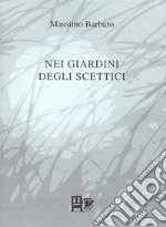 Nei giardini degli scettici libro