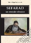 Sefarad. Un mondo ebraico libro