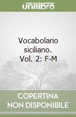 Vocabolario siciliano. Vol. 2: F-M libro