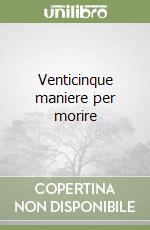 Venticinque maniere per morire libro