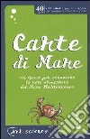 Carte di mare. Un gioco per conoscere la rete alimentare del mare mediterraneo libro