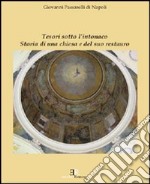 Tesori sotto l'intonaco. Storia di una Chiesa e del suo restauro