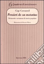 Pensieri da un motorino. Diciassette variazioni di storia popolare libro