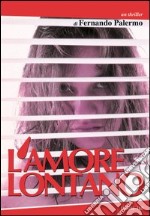 L'amore lontano libro