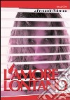 L'amore lontano libro