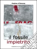 Il fossile impietrito libro