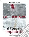 Il fossile impietrito libro