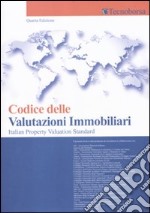 Codice delle valutazioni immobiliari 2011. Italian property valuation standard libro